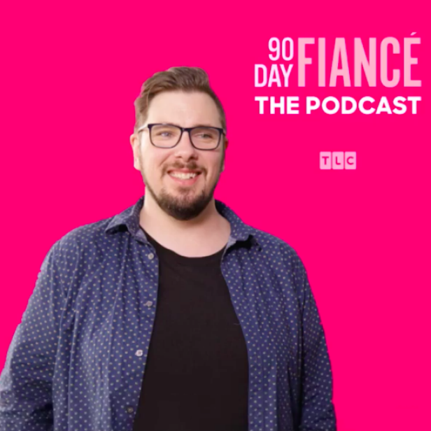 90 Day Fiancé: The Podcast | 90 Day Fiance | TLC.com