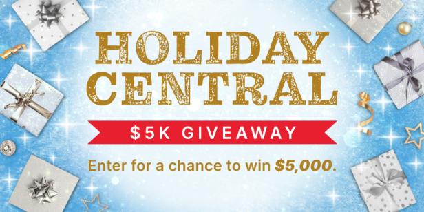 Holiday Central $5K Giveaway