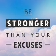 Be stronger than yours excuses, motivational quote in clouds background